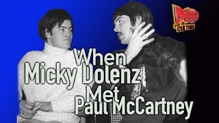 When Micky Dolenz met Paul McCartney