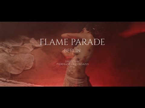 FLAME PARADE : Berlin [ official video ]