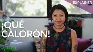 Qué es eso de la &quot;ola de calor&quot; en México