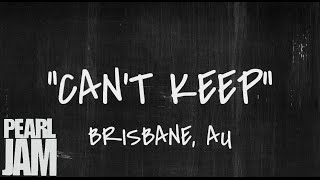 Can&#39;t Keep - Live in Brisbane, AU (02/08/2003) - Pearl Jam Bootleg