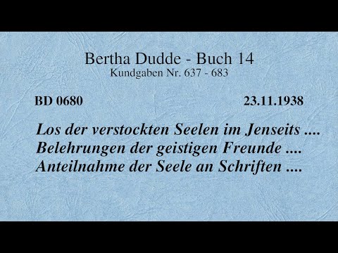 BD 0680 - LOS DER VERSTOCKTEN SEELEN IM JENSEITS .... BELEHRUNGEN DER GEISTIGEN FREUNDE ....