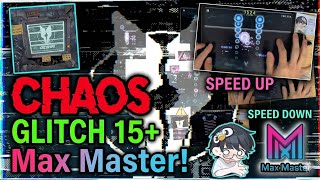 【タイアップ記念③】CHAOS(GLITCH 15+) Max Master!【CytusⅡ】