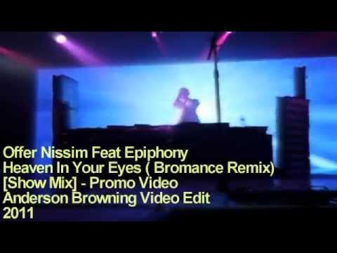 Offer Nissim Feat Epiphony - Heaven In Your Eyes(Bromance Remix)[Show Mix] - Video Edit Promo