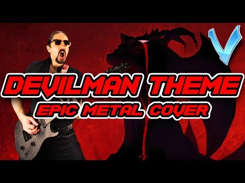 DEVILMAN CRYBABY - Devilman No Uta [EPIC METAL COVER] (Little V)