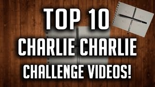 Top 10 BEST Charlie Charlie Challenge Videos! #CharlieCharlieChallenge