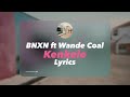 BNXN ft Wande Coal - Kenkele (Official Lyrics)