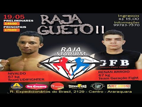MUAY THAI - NIVALDO VS RENAN ARROIO - RAJA GUETO II 19.05.18