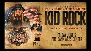 KID ROCK - PNC Bank Arts Center, Holmdel NJ June 5, 2026 Freedom 250 Tour with Jon Pardi