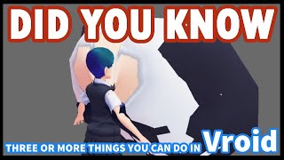  - Tutorial - DID YOU KNOW! 4 things you can do in Vroid