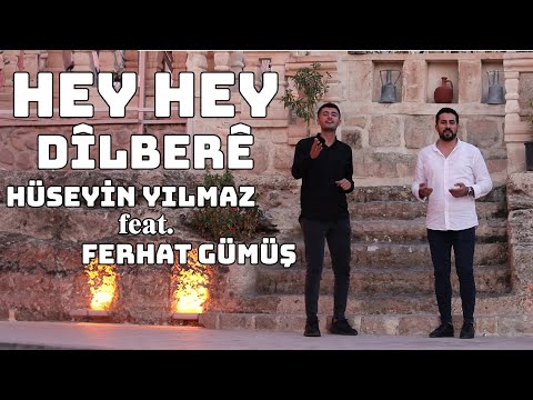 Hey Hey Dîlberê - Hüseyin Yılmaz feat. Ferhat Gümüş