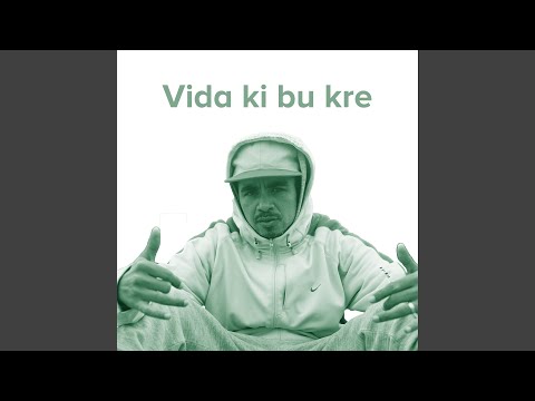 Vida Ki Bu Kre