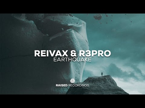 REIVAX & R3PRO - Earthquake