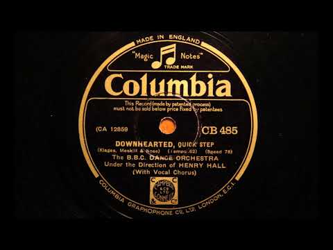 Downhearted - Henry Hall and the BBC dance orchestra (1932)