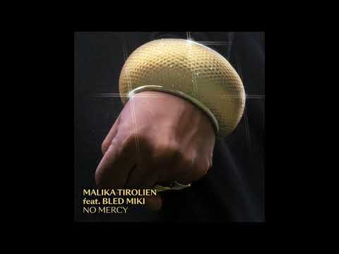 Malika Tirolien Feat. Bled Miki - NO MERCY (Official Audio)