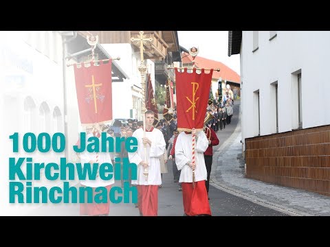 1000 Jahre Kirchweih Rinchnach!