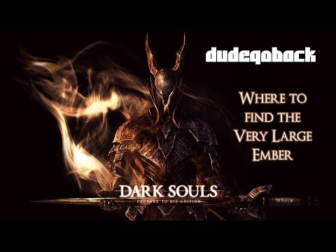 Where To Find Very Large Ember | Tips N Tricks - Dark Souls 1