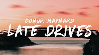 Conor Maynard - Late Drives (Lyrics)