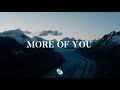 More Of You VOUS Worship Lyrics