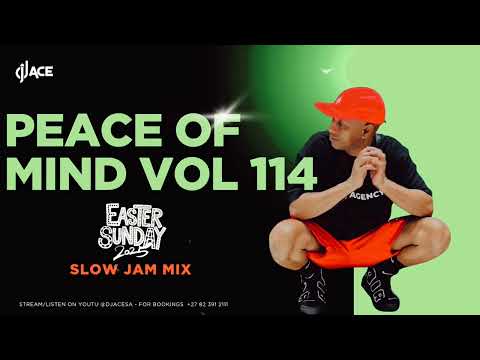 SLOW JAM MIX 2025 | EASTER SUNDAY | PEACE OF MIND VOL 114 | DJ Ace ♠️