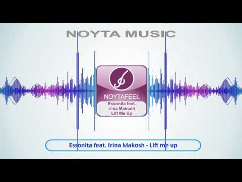Essonita feat. Irina Makosh - Lift Me Up