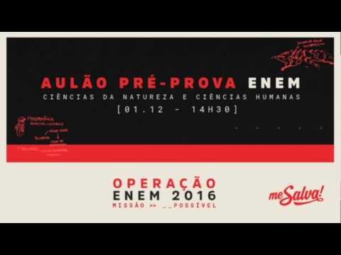 [AULÃO PRÉ-PROVA] Me Salva! 01/12 - 14h30 - ENEM 2ª Aplicação