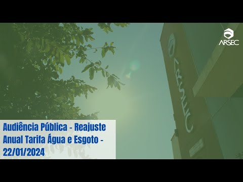 Audiência Pública Reajuste Anual da Tarifa de Água e Esgoto - 22/01/2024