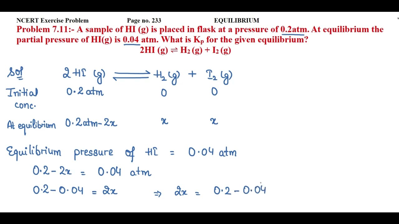 Watch video A sample of HI (g) is placed in flask at a pressure of 0.2atm. At equilibrium the partial pressure.. Now A sample of HI (g) is placed in flask at a pressure of 0.2atm. At equilibrium the partial pressure..