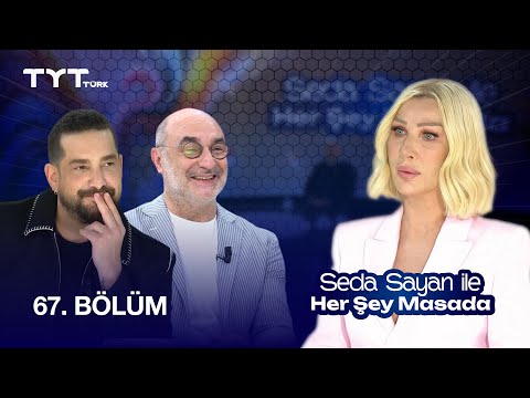 Seda Sayan ile Her Şey Masada | 67. Bölüm · Enis Arıkan, Op. Dr. Aret Kamar