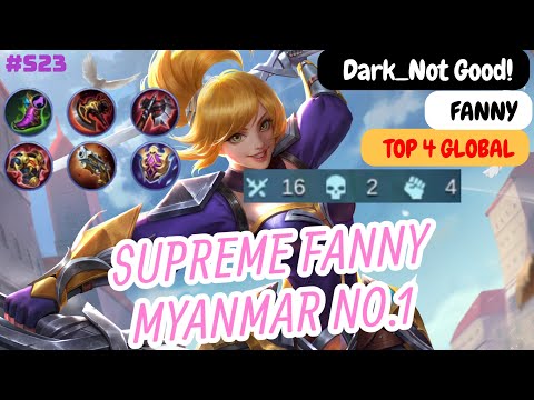 Fanny Supreme Myanmar No.1 - Top 4 Global Fanny Dark_Not Good! Build and Gameplay