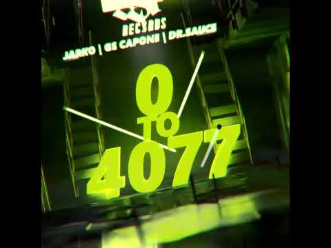 0 to 4077 (Jarko Ft. GS Capone & Dr.Sauce)