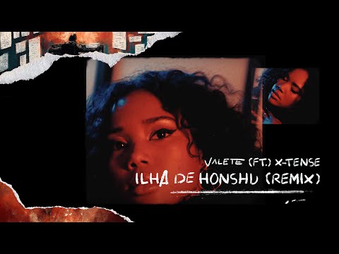 01. Valete - Ilha de Honshu ft. X-tense REMIX [EP APERITIVO]