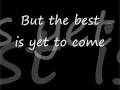 Hinder - The Best Is Yet To Come [Lyrics] 