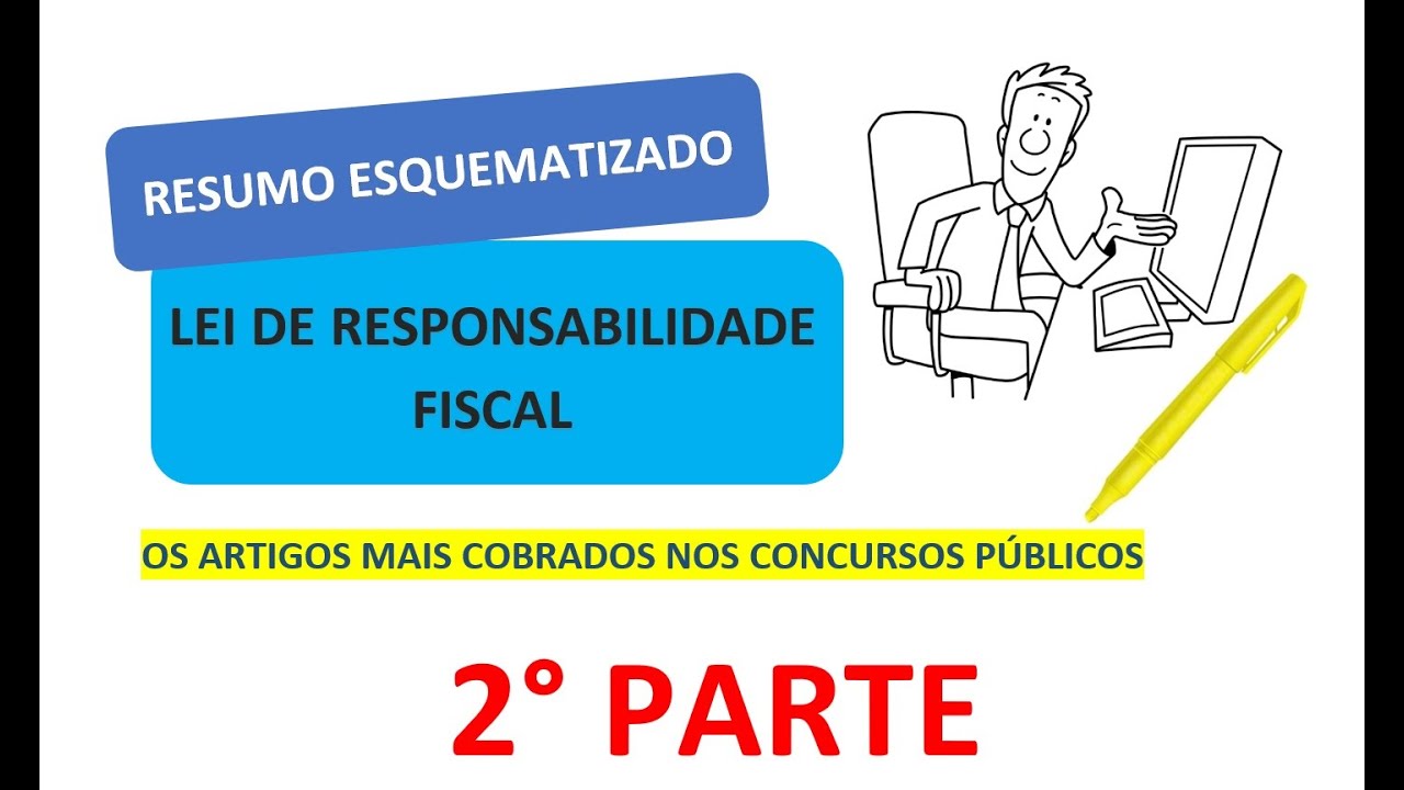 RESUMO DA LEI DE RESPONSABILIDADE FISCAL - LRF (2° PARTE)