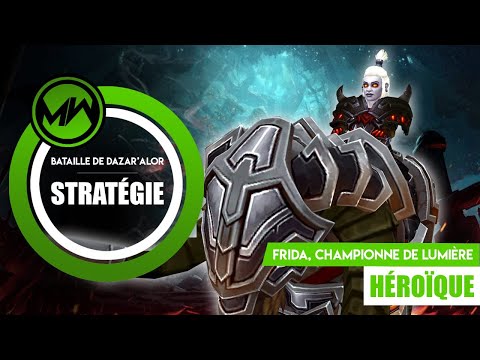 Guide Championne de la Lumière HM - Bataille de Dazar'Alor / World of Warcraft Battle for Azeroth
