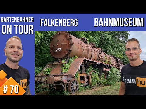 Gartenbahner On Tour #70, Eisenbahnmuseum Falkenberg