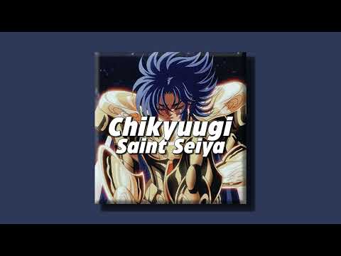 Chikyuugi - Saint Seiya (slowed + reverb)