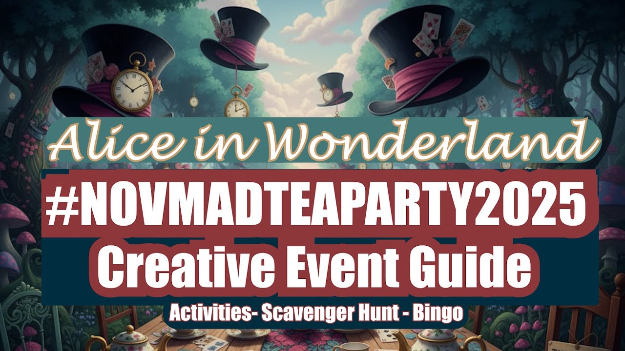 Alice in Wonderland Coloring Event Guide #NOVMADTEAPARTY2025