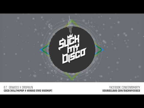 O.T. Genasis X Dropgun - CoCo (Killthepop x Verano SMD Mashup) [FREE DOWNLOAD]