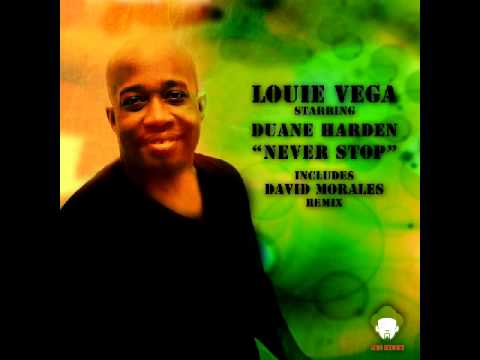 NEVER STOP Louie Vega Starring Duane Harden (Red Zone Mix)