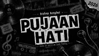 Download lagu PUJAAN HATI (HIPHOP DANGDUT VERSION) TERBARU 2026 mp3 Download lagu PUJAAN HATI (HIPHOP DANGDUT VERSION) TERBARU 2026 mp3