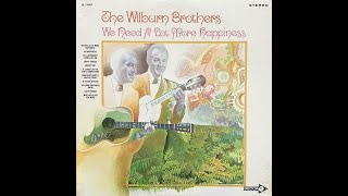 The Wilburn Brothers &quot;We Need a Lot More Happiness&quot; complete vinyl Lp