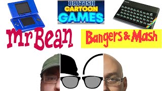 Games Based on British Cartoons - Bangers & Mash (ZX) and Mr. Bean (DS) - ARG Presents 192