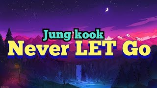 Download lagu Jung Kook (정국) - Never Let Go (Lyrics) mp3 Download lagu Jung Kook (정국) - Never Let Go (Lyrics) mp3