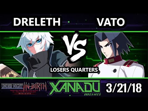 F@X 294 UNIST - Dreleth (Chaos) Vs. Vato (Akatsuki) - Under Night In-Birth Losers Quarters