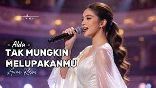 Download lagu 😢 Tak Mungkin Melupakanmu - Alda (Cover Aura Rasa) | Pop Soul Jazz Penuh Perasaan mp3