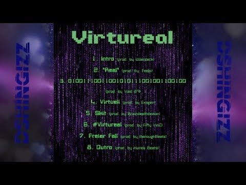 04. Dshingizz - Virtuell [Virtureal] (prod. by Exogen)
