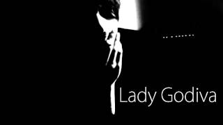 LADY GODIVA - IT WAS A PLEASURE [FULL]