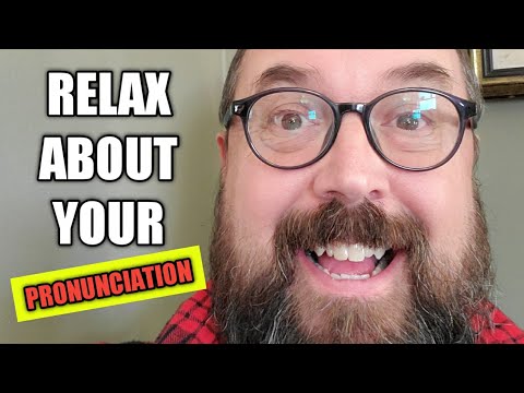 Relax About Your Pronunciation : English Teacher Joe Crossman : esl lesson