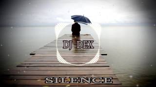 DJ DEX - The Silence ( Original mix )