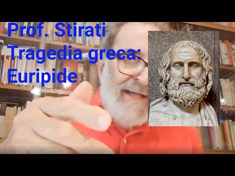 Prof. Stirati - Greek Tragedy: Euripides